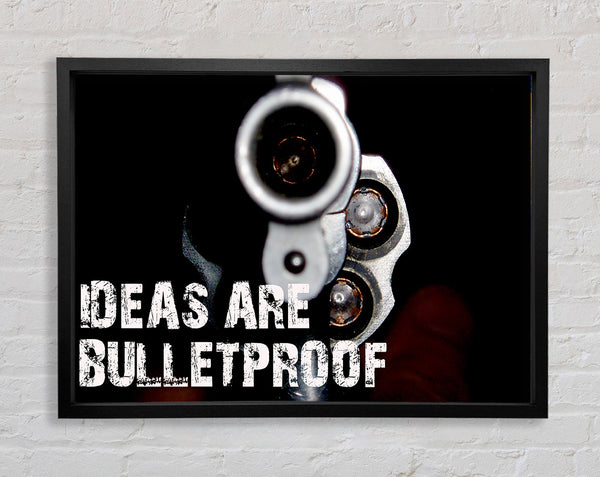 Movie Quote Ideas Are Bulletproof Framed Print