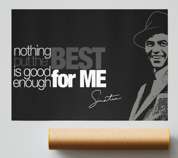 Movie Quote Sinatra Nothing But The Best Giclee Print