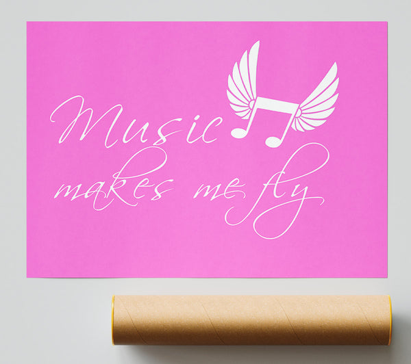 Girls Room Quote Music Makes Me Fly Vivid Pink Print