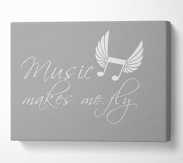  A Canvas Print of Boys room Quote Music Makes Me Fly Grey White Canvas Print