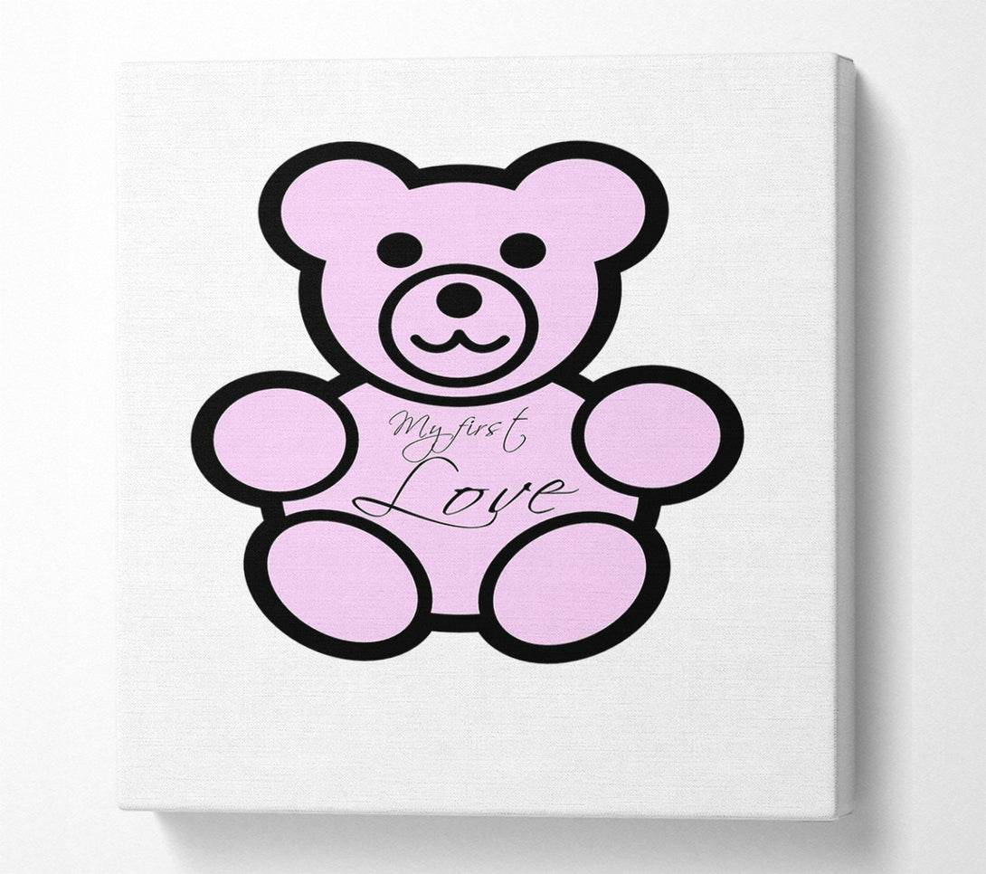  A Canvas Print of Nursery Quote My First Love Teddybear White Canvas Wall Art