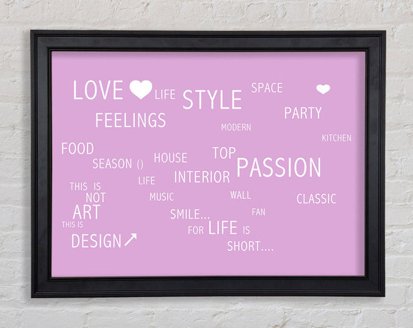 Love Quote Love Life Pink Framed Print
