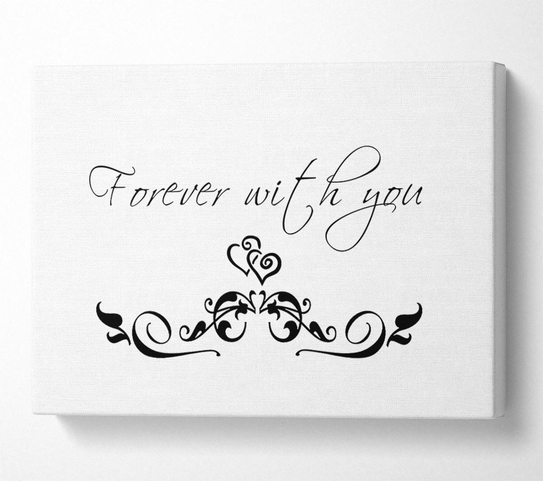  A Canvas Print of Love Quote Forever With You White Canvas Wall Art