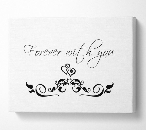  A Canvas Print of Love Quote Forever With You White Canvas Wall Art