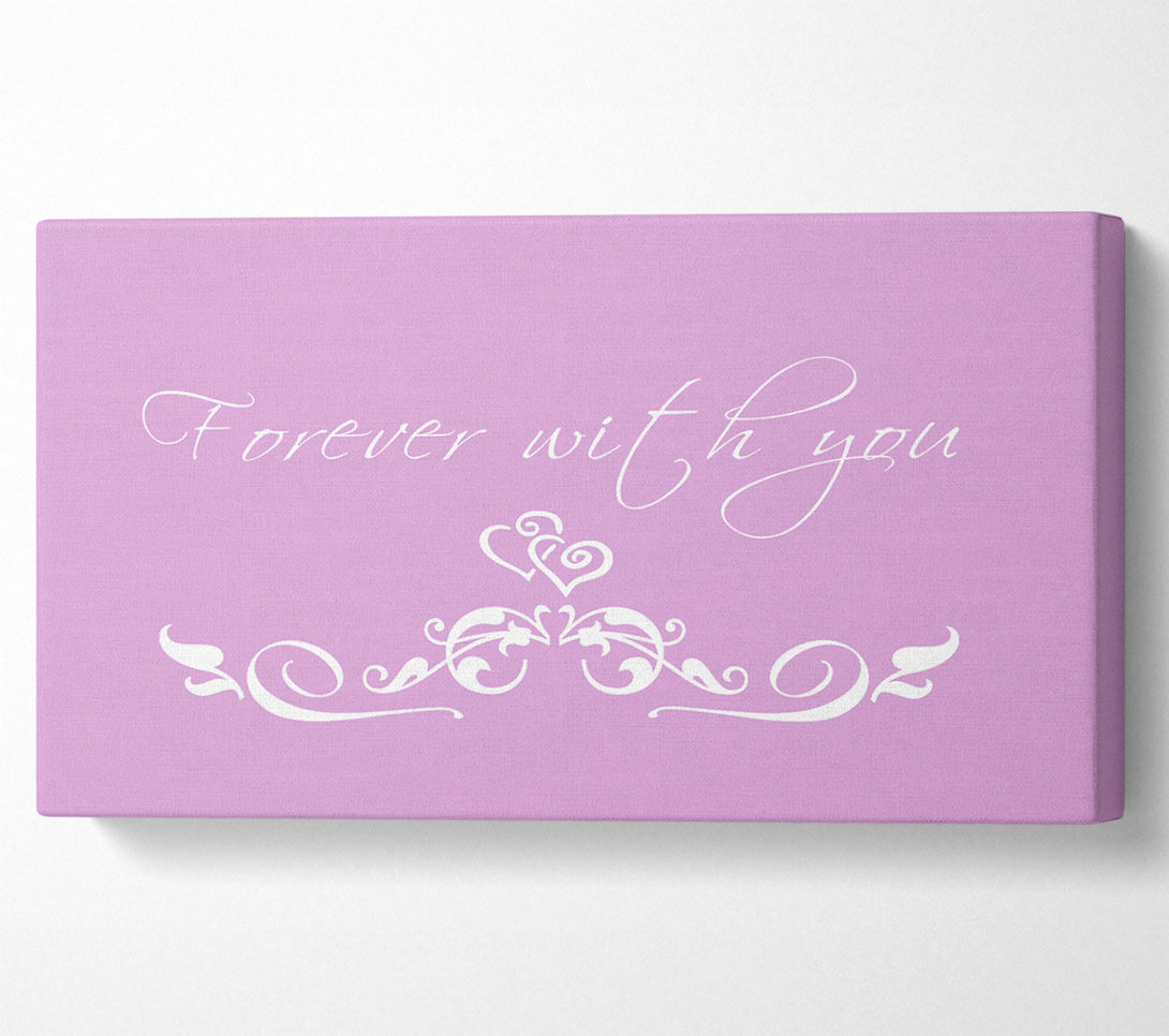  A Canvas Print of Love Quote Forever With You Pink Canvas Art