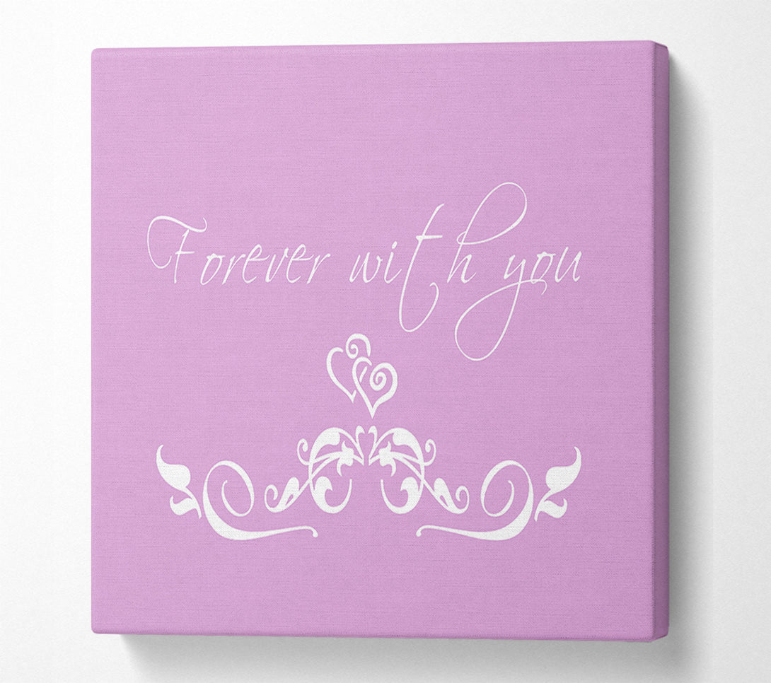  A Canvas Print of Love Quote Forever With You Pink Canvas Art