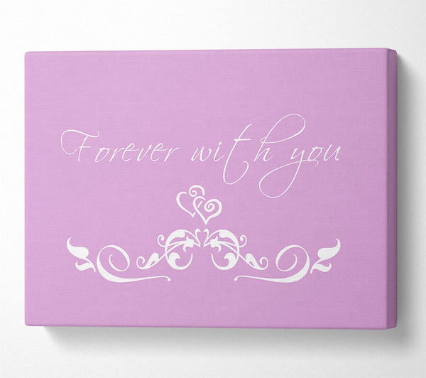  A Canvas Print of Love Quote Forever With You Pink Canvas Art