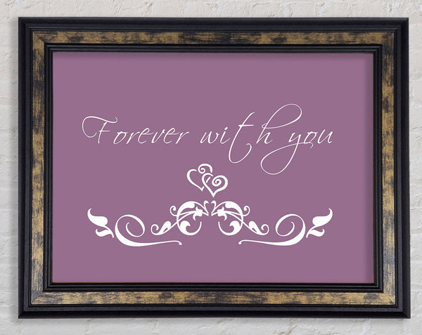 Love Quote Forever With You Dusty Pink Framed Print