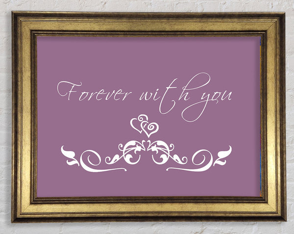 Love Quote Forever With You Dusty Pink Framed Print