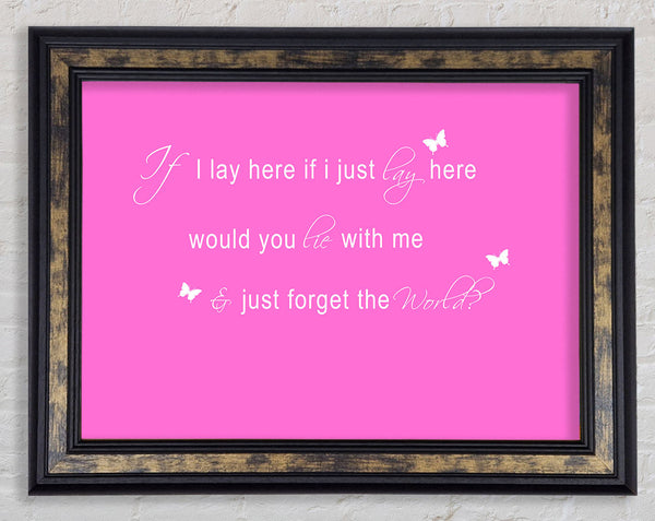 Music Quote If I Lay Here Snow Patrol 2 Vivid Pink Framed Print