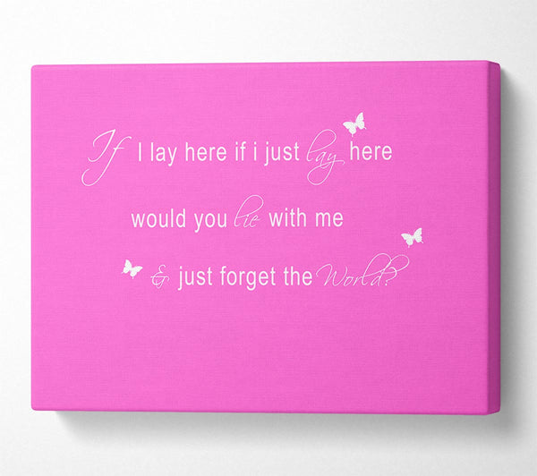  A Canvas Print of Music Quote If I Lay Here Snow Patrol 2 Vivid Pink Canvas Art
