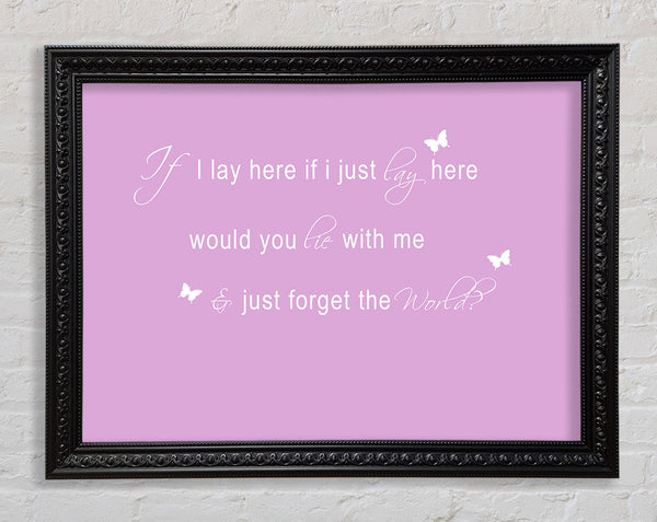 Music Quote If I Lay Here Snow Patrol 2 Pink Framed Print
