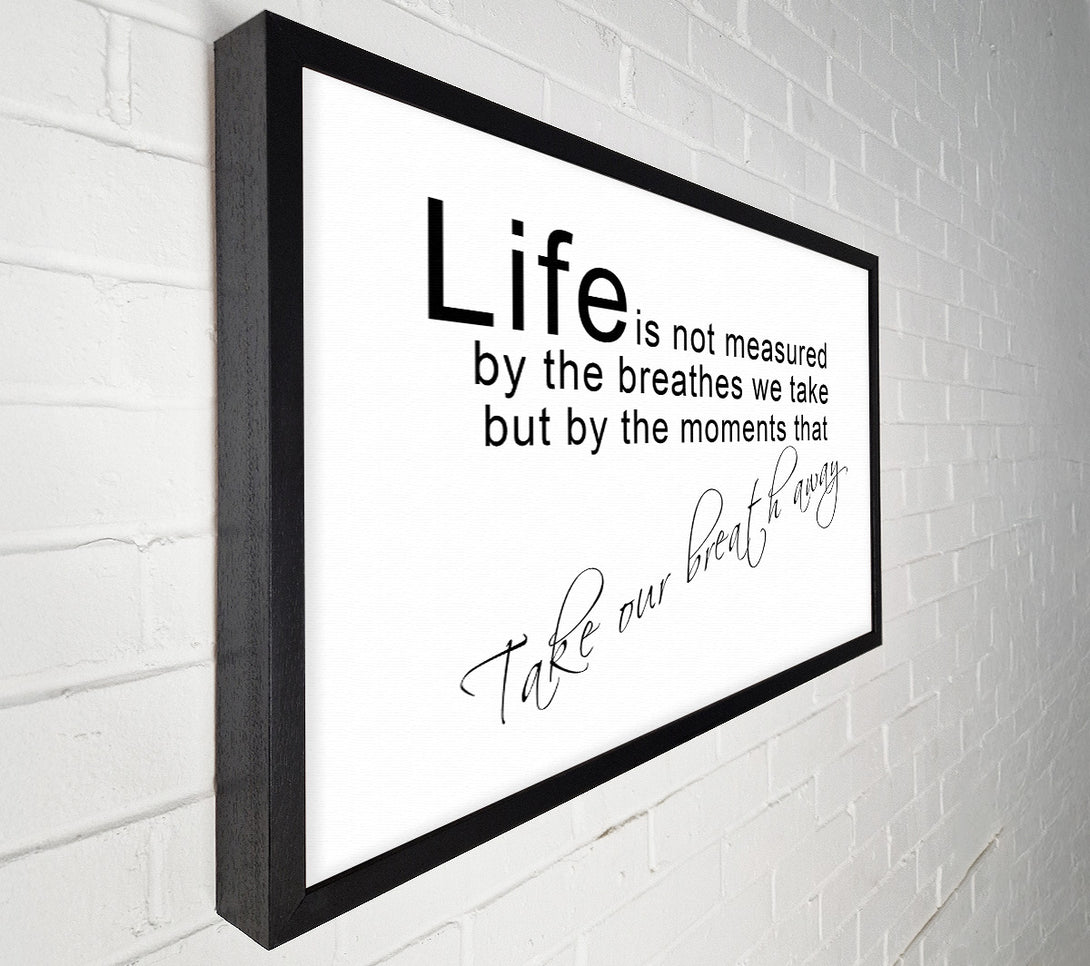  A Canvas Print of Life Is Not Measured White Canvas Art