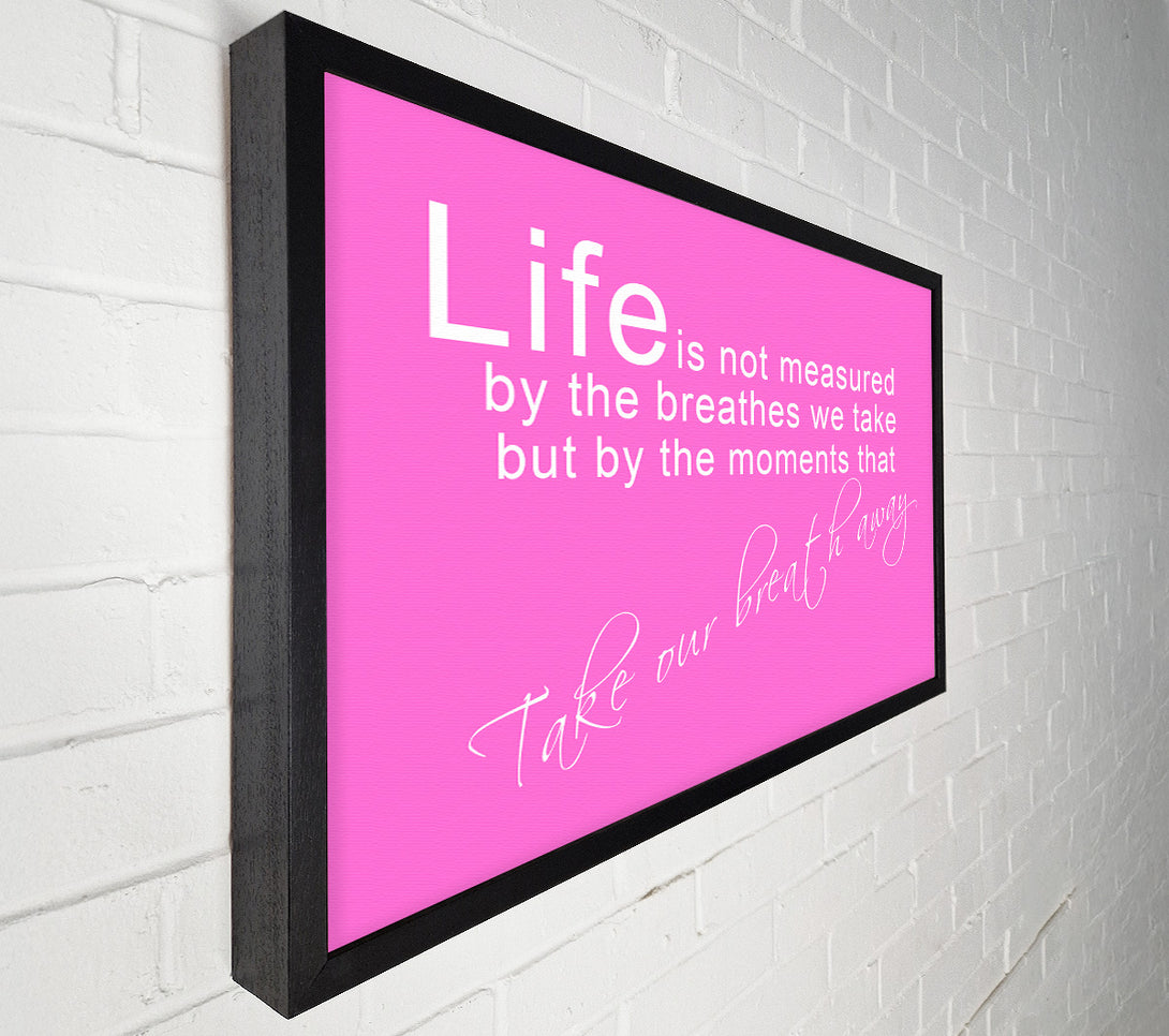  A Canvas Print of Life Is Not Measured Vivid Pink Canvas Wall Art