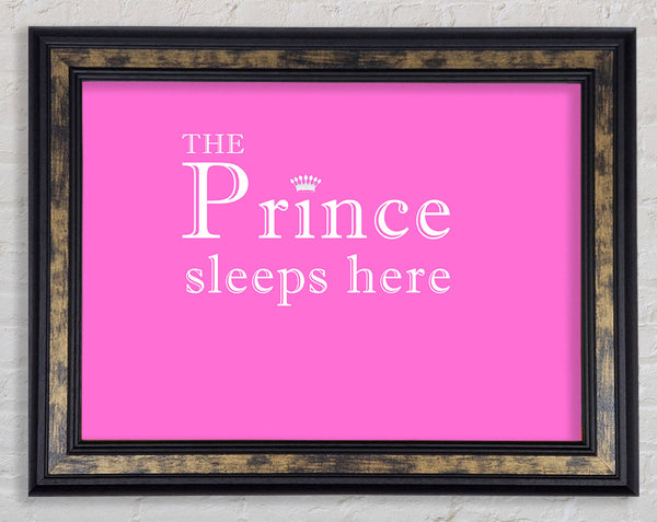 The Prince Sleeps Here Vivid Pink Framed Print