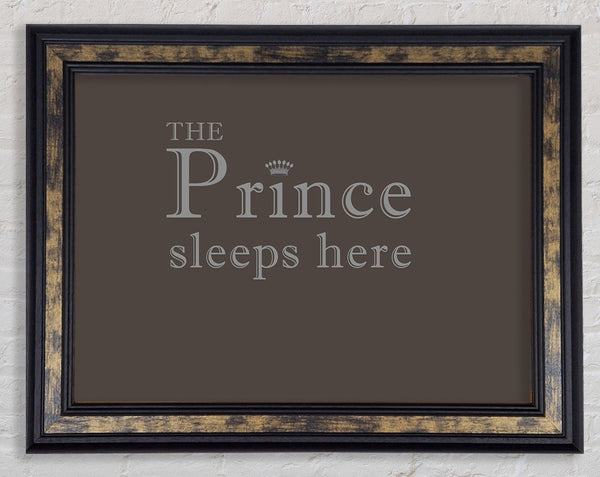 Boys room Quote The Prince Sleeps Here Chocolate Framed Print