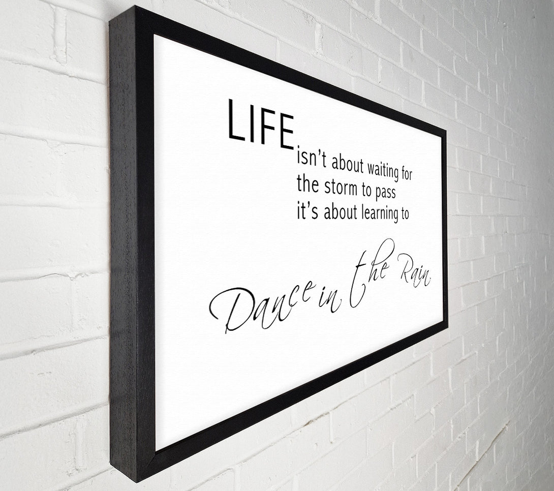 A Canvas Print of Life Isn'T About Waiting 2 White Canvas Art