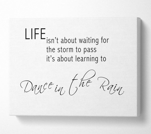  A Canvas Print of Life Isn'T About Waiting 2 White Canvas Art