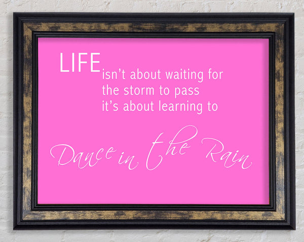 Life Isnt About Waiting 2 Vivid Pink Framed Print
