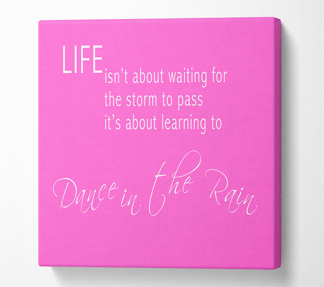  A Canvas Print of Life Isnt About Waiting 2 Vivid Pink Canvas Wall Art