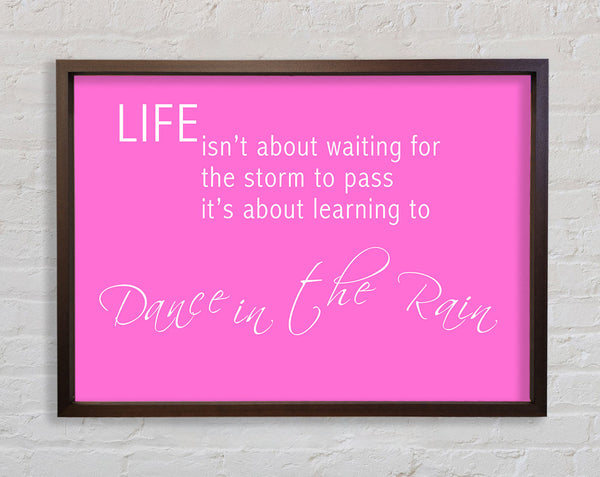 Life Isnt About Waiting 2 Vivid Pink Framed Print