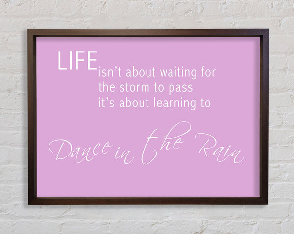 Life Isnt About Waiting 2 Pink Framed Print