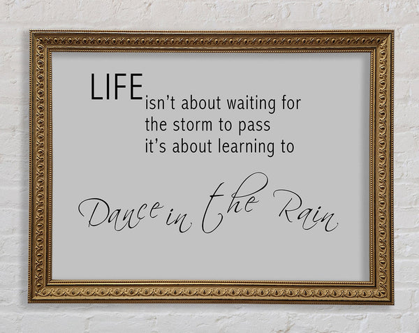 Life Isnt About Waiting 2 Grey Framed Print
