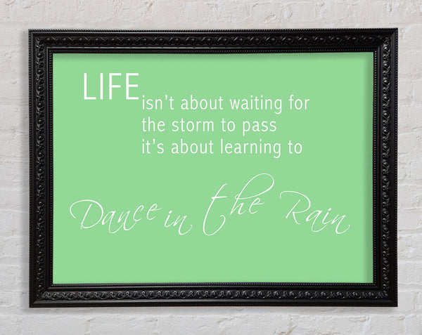 Life Isnt About Waiting 2 Green Framed Print