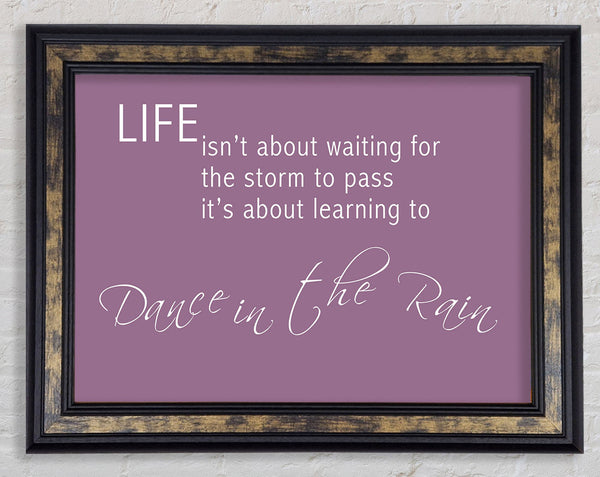 Life Isnt About Waiting 2 Dusty Pink Framed Print