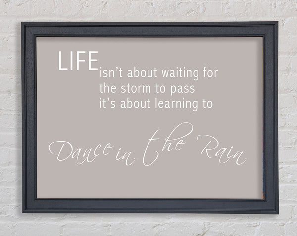 Life Isnt About Waiting 2 Beige Framed Print