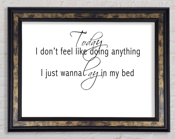 Music Quote Today I Dont Feel Like Bruno Mars White Framed Print