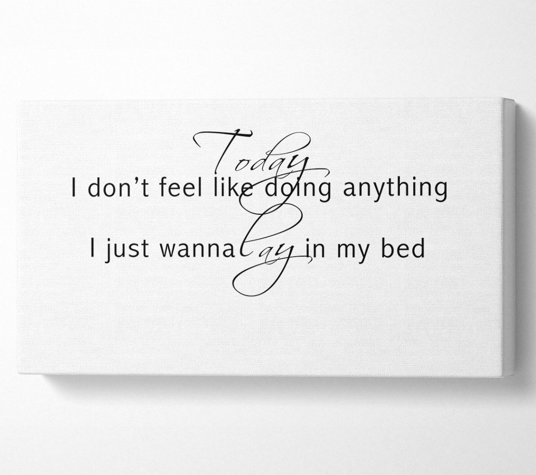 A Canvas Print of Music Quote Today I Dont Feel Like Bruno Mars White Canvas Print