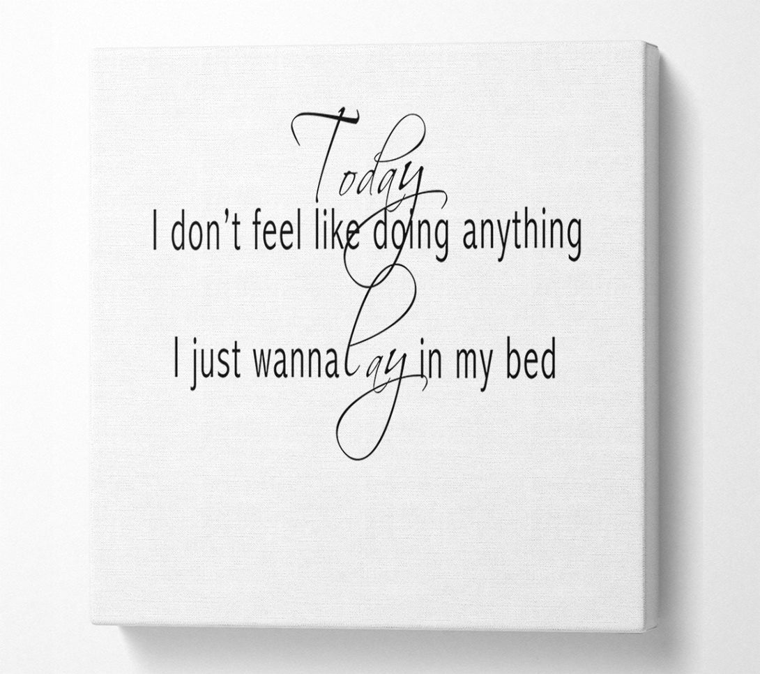  A Canvas Print of Music Quote Today I Dont Feel Like Bruno Mars White Canvas Print