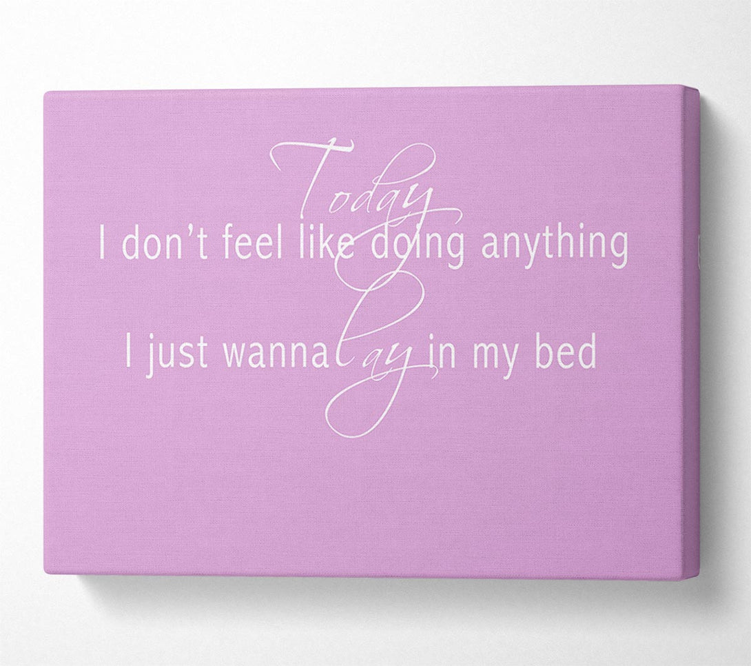  A Canvas Print of Music Quote Today I Dont Feel Like Bruno Mars Pink Canvas Wall Art