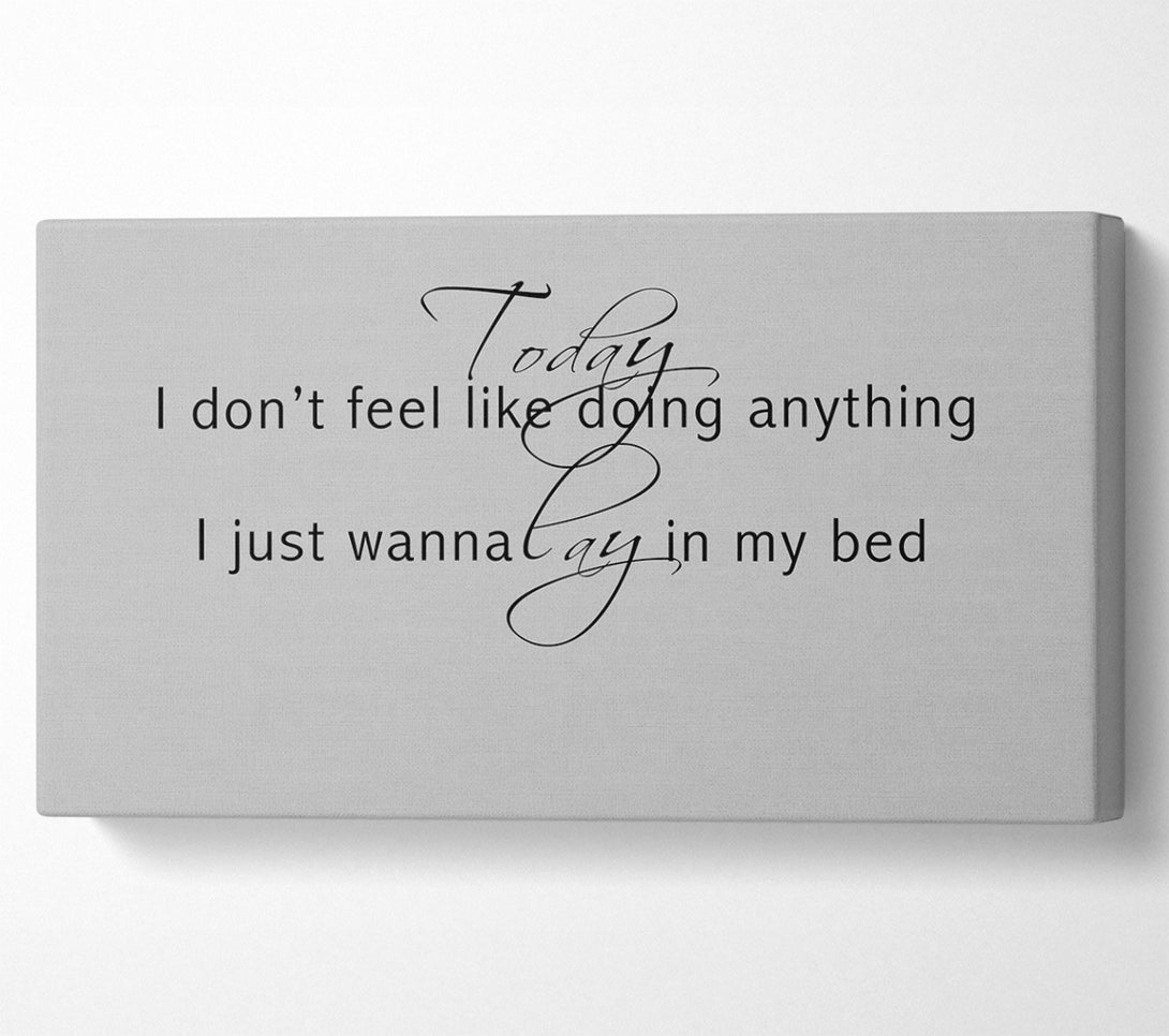  A Canvas Print of Music Quote Today I Dont Feel Like Bruno Mars Grey Canvas Art