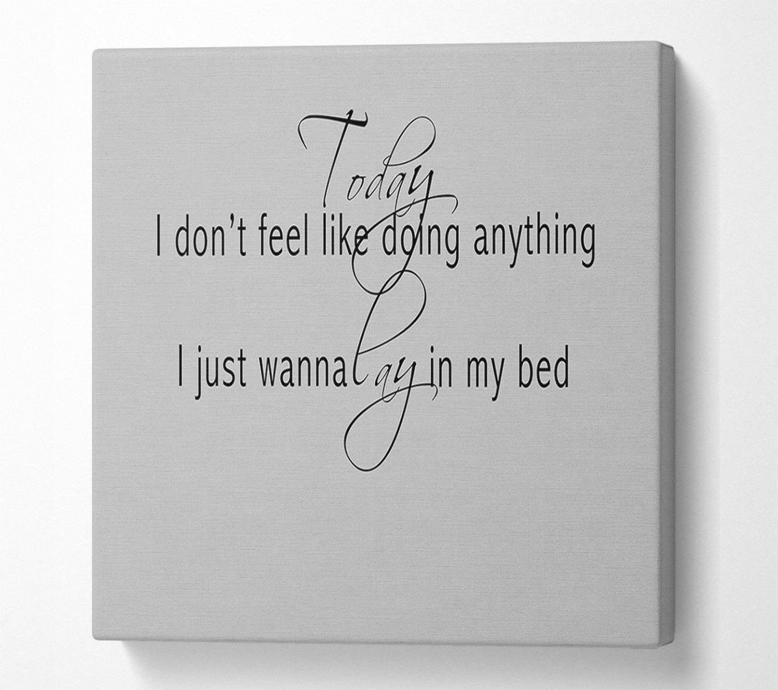  A Canvas Print of Music Quote Today I Dont Feel Like Bruno Mars Grey Canvas Art