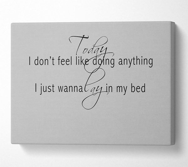  A Canvas Print of Music Quote Today I Dont Feel Like Bruno Mars Grey Canvas Art