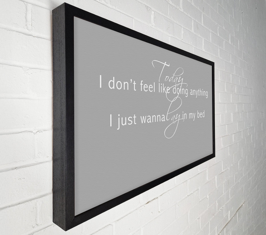  A Canvas Print of Music Quote Today I Dont Feel Like Bruno Mars Grey White Canvas Print