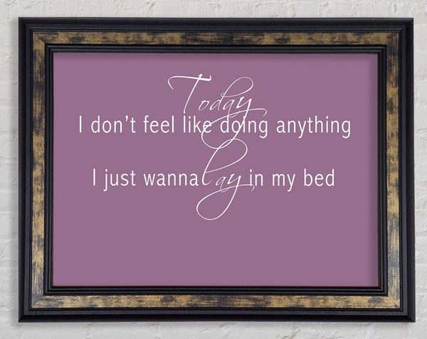 Music Quote Today I Dont Feel Like Bruno Mars Dusty Pink Framed Print