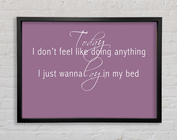 Music Quote Today I Dont Feel Like Bruno Mars Dusty Pink Framed Print