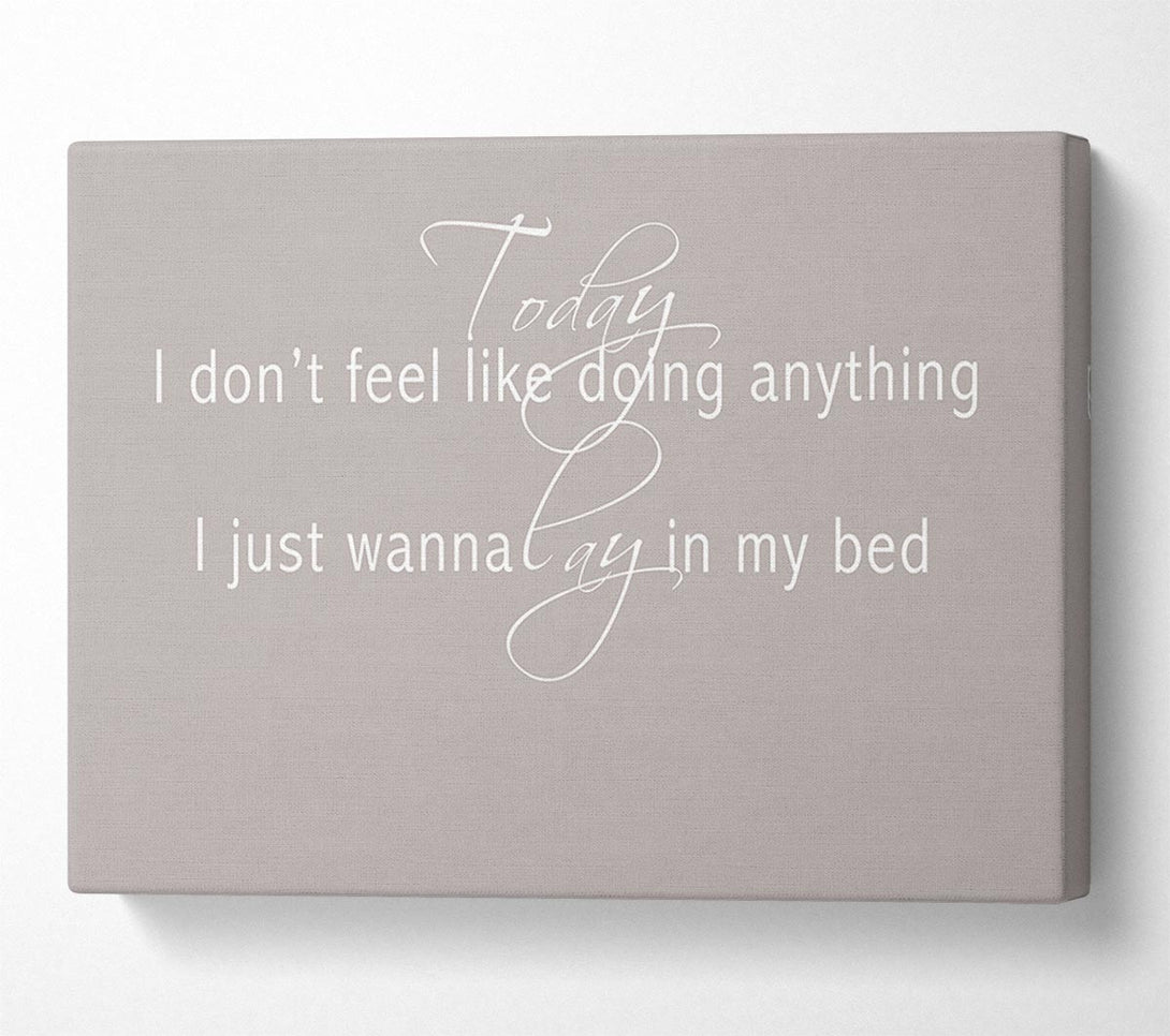  A Canvas Print of Music Quote Today I Dont Feel Like Bruno Mars Beige Canvas Wall Art