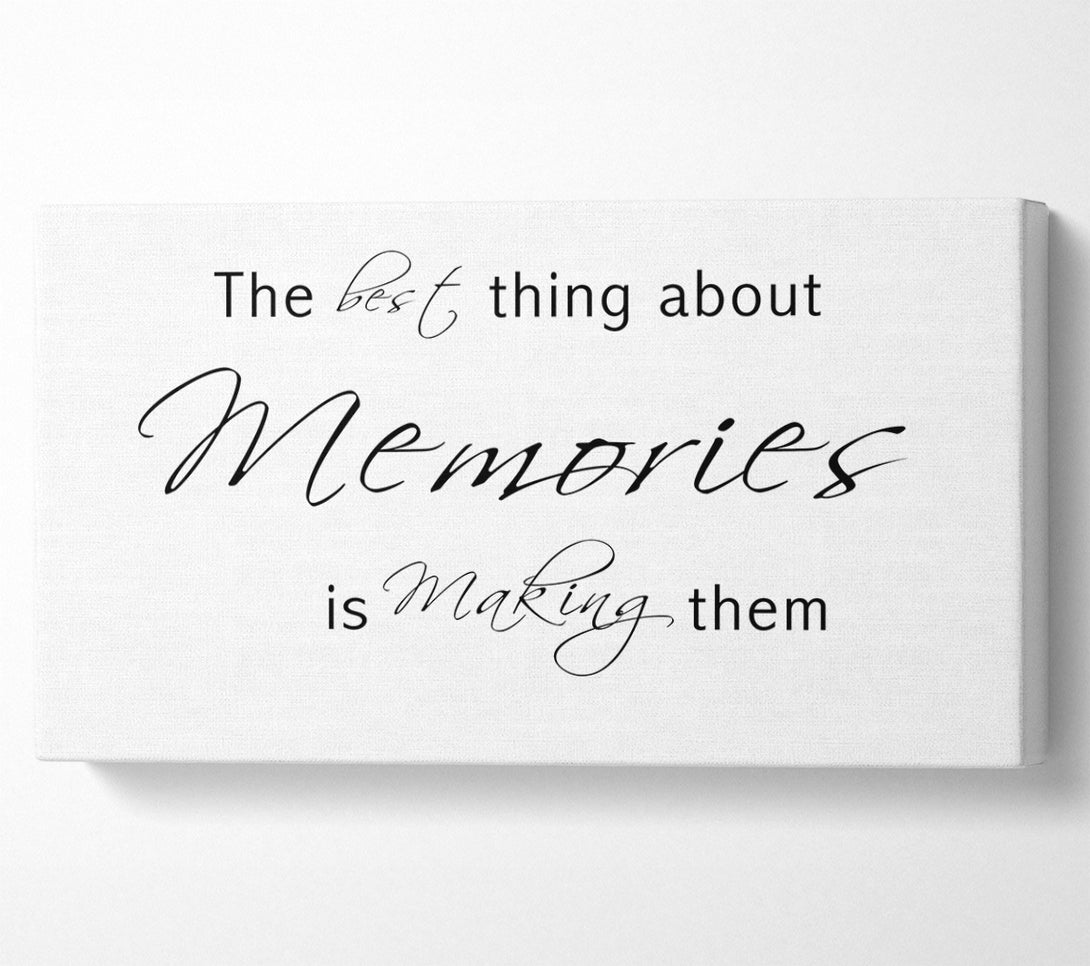 A Canvas Print of Love Quote The Best Thing About Memories 2 White Canvas Print