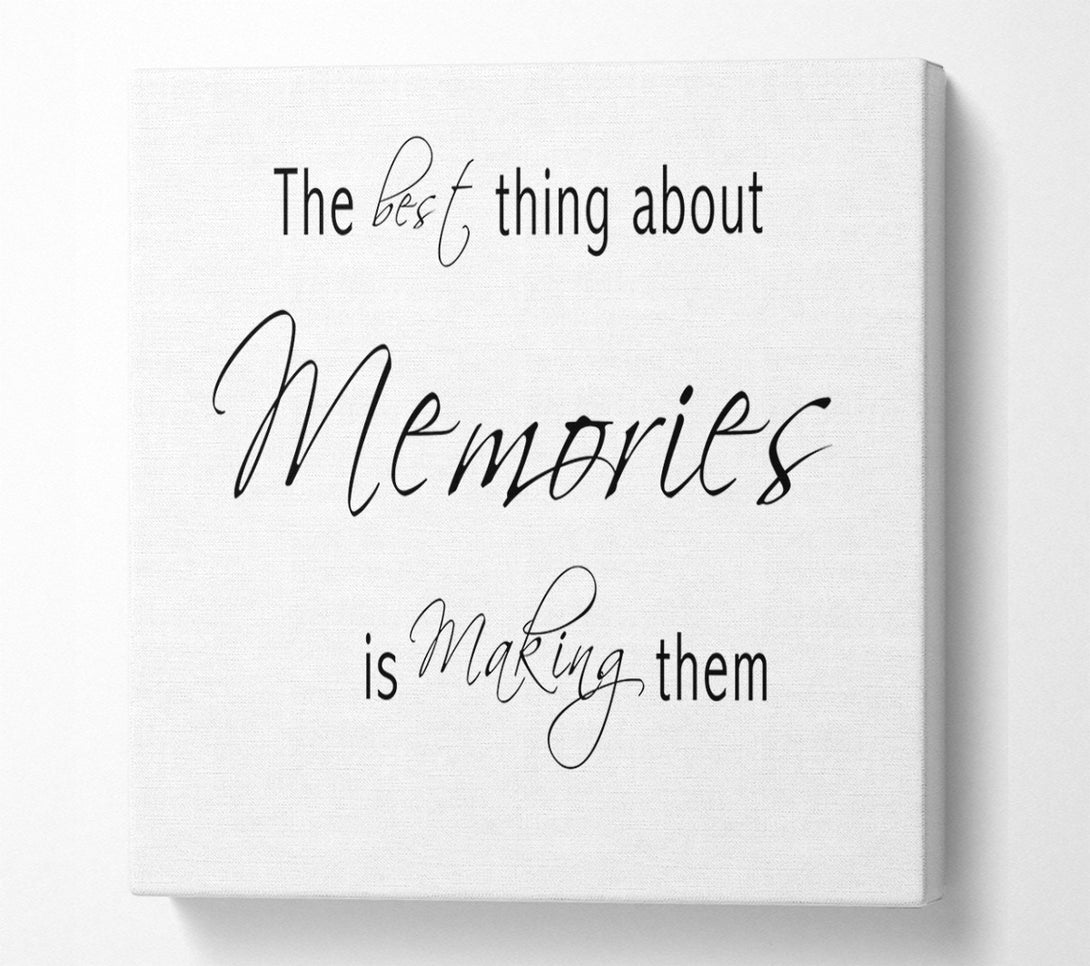 A Canvas Print of Love Quote The Best Thing About Memories 2 White Canvas Print
