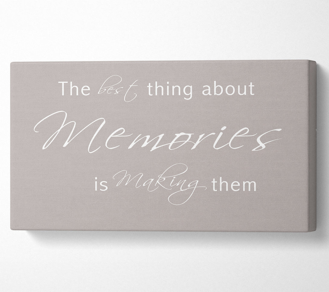  A Canvas Print of Love Quote The Best Thing About Memories 2 Beige Canvas Art