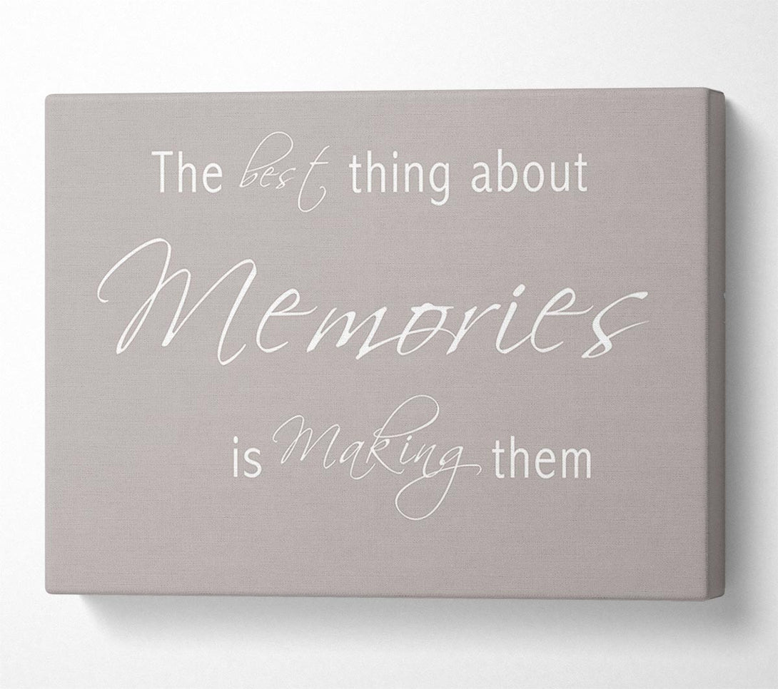  A Canvas Print of Love Quote The Best Thing About Memories 2 Beige Canvas Art
