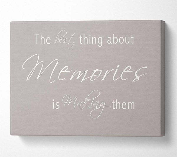  A Canvas Print of Love Quote The Best Thing About Memories 2 Beige Canvas Art