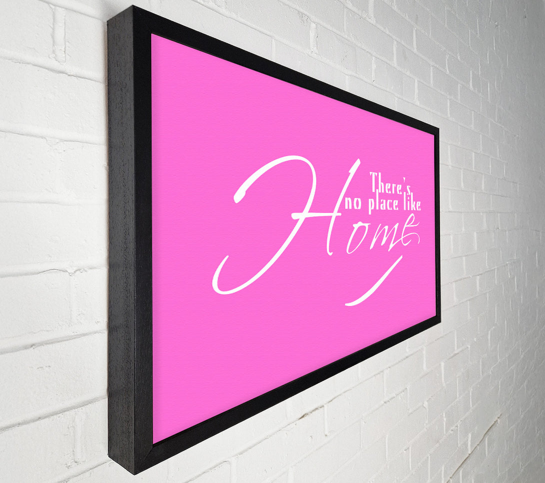  A Canvas Print of Home Quote Theres No Place Like Home Vivid Pink Canvas Art