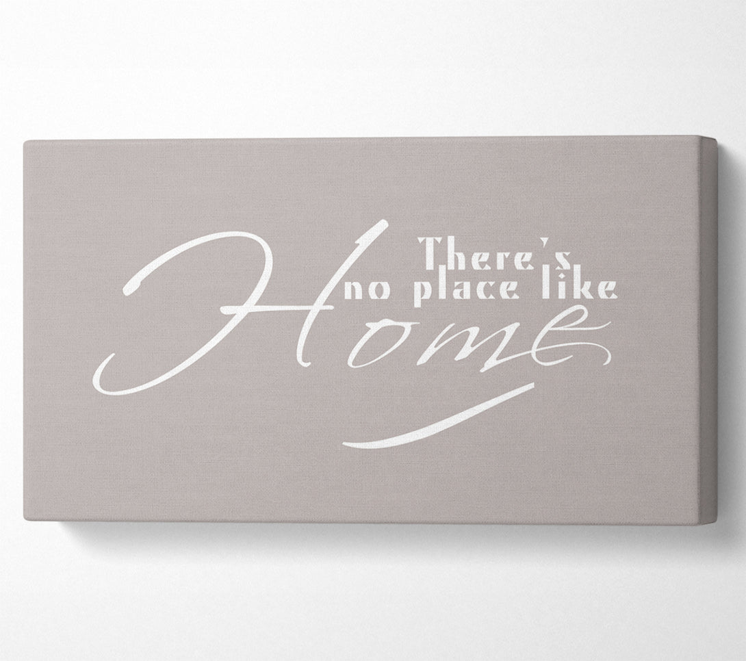  A Canvas Print of Home Quote Theres No Place Like Home Beige Canvas Print