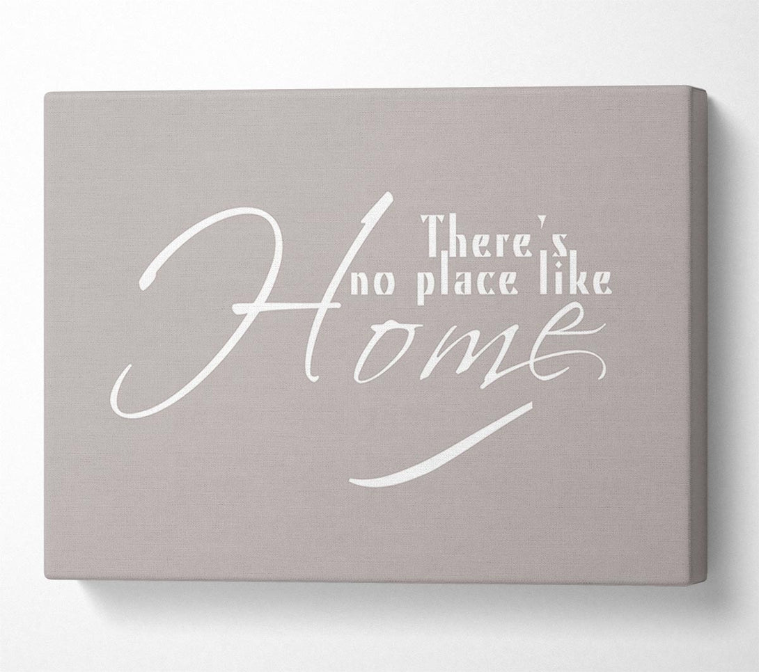  A Canvas Print of Home Quote Theres No Place Like Home Beige Canvas Print