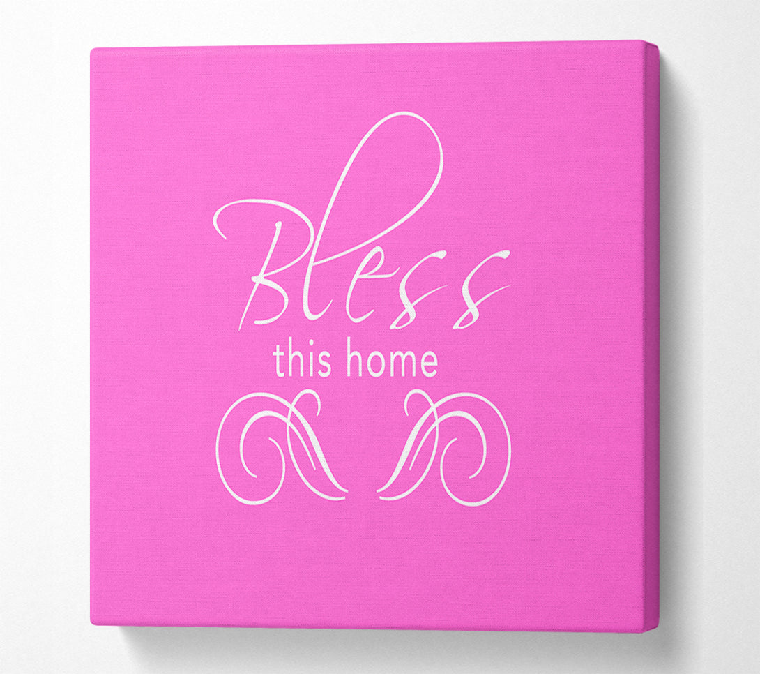  A Canvas Print of Home Quote Bless This Home Vivid Pink Canvas Wall Art